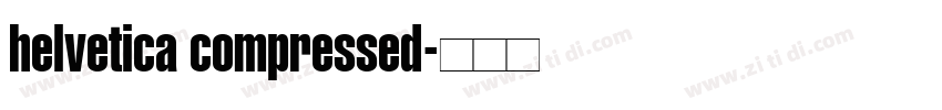 helvetica compressed字体转换